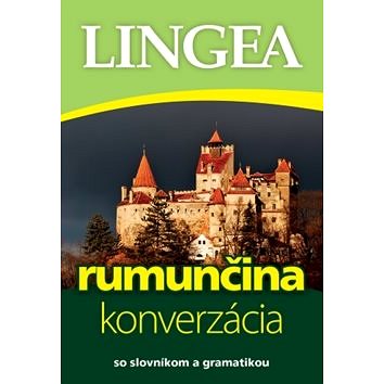 

Rumunčina konverzácia: so slovníkom a gramatikou