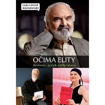 

Očima elity Historie, jazyk a literatura: Exkluzivní rozhovory