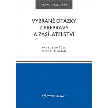 

Vybrané otázky z přepravy a zasílatelství