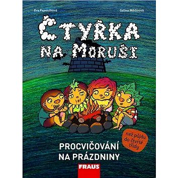 

Čtyřka na Moruši: Procvičování na prázdniny