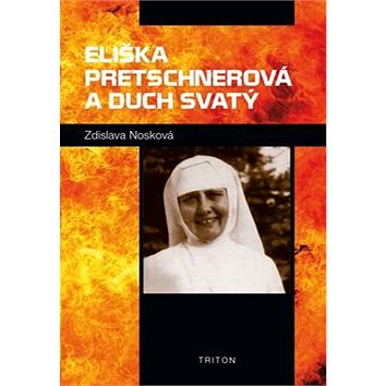 

Eliška Pretschnerová a Duch Svatý