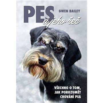 

Pes a jeho řeč: Všechno o tom, jak porozumět chování psa