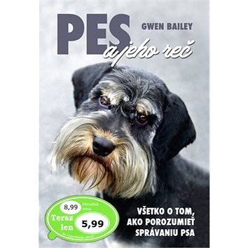 

Pes a jeho reč: Všetko o tom, ako porozumieť správaniu psa