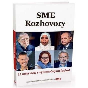 

SME Rozhovory: 15 interview s výnimočnými ľudmi