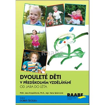 

Dvouleté děti v předškolním vzdělávání II: Od jara do léta