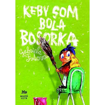 

Keby som bola bosorka