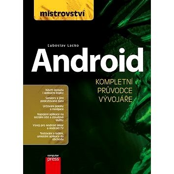 

Mistrovství Android: Kompletní průvodce vývojáře