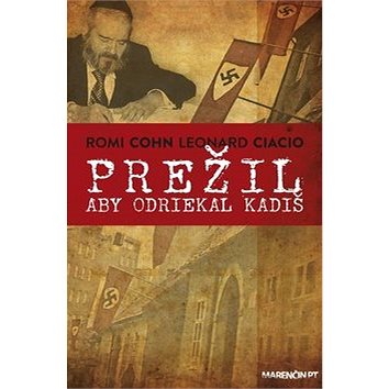 

Prežil aby odriekal kadiš