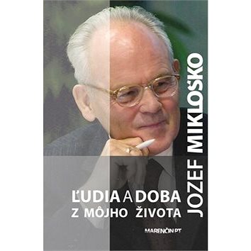 

Ľudia a doba: Z môjho života