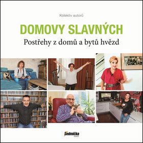 

Domovy slavných: Postřehy z domů a bytů hvězd
