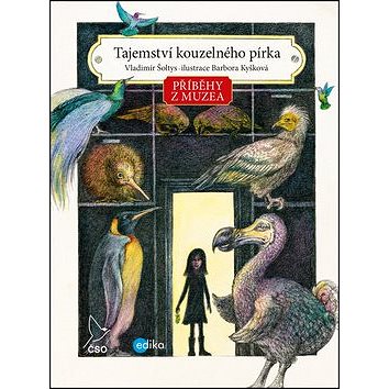 

Tajemství kouzelného pírka: Příběhy z muzea