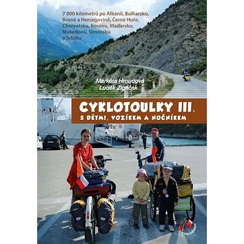 

Cyklotoulky III.: s dětmi, vozíkem a nočníkem
