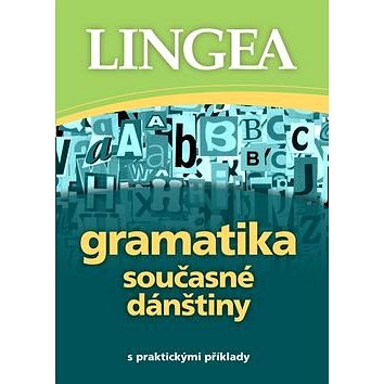 

Gramatika současné dánštiny: s praktickými příklady