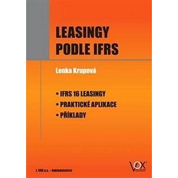 

Leasingy podle IFRS: IFRS 16 Leasingy – Praktické aplikace – Příklady