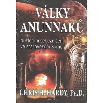

Války Anunnaků: Nukleární sebezničení ve starověkém Sumeru