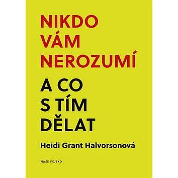 

Nikdo vám nerozumí a co s tím dělat