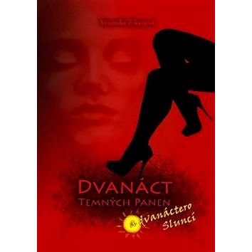 

Dvanáct Temných panen a dvanáctero Sluncí