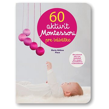 

60 aktivít Montessori pre moje bábätko