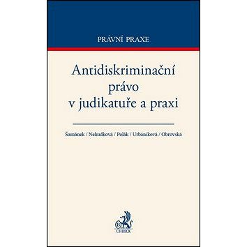 

Antidiskriminační právo v judikatuře a praxi