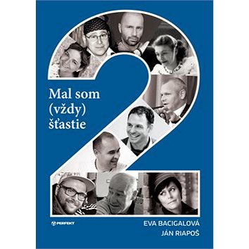 

Mal som (vždy) šťastie 2
