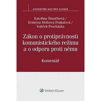 

Zákon o protiprávnosti komunistického režimu a o odporu proti němu: Komentář