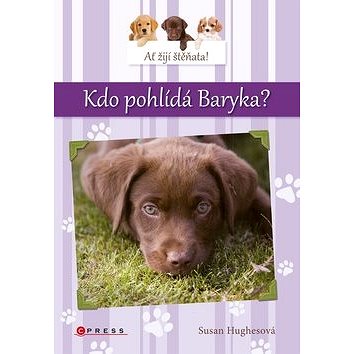 

Kdo pohlídá Baryka: Ať žijí štěňata