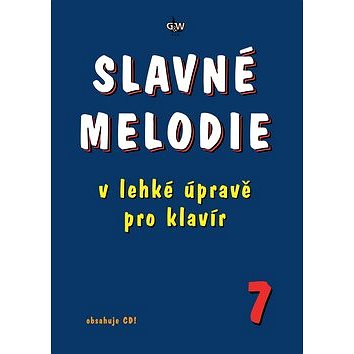 

Slavné melodie 7: V lehké úravě pro klavír + CD