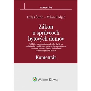 

Zákon o správcoch bytových domov Komentár: Komentár