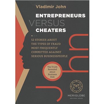 

Entrepreneurs Versus Cheaters: The Truth Revealed about Business Risk