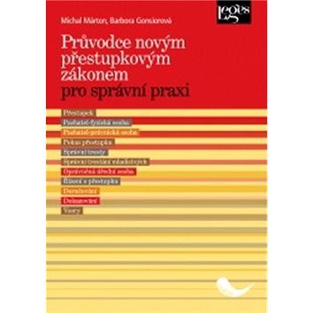 

Průvodce novým přestupkovým zákonem pro správní praxi