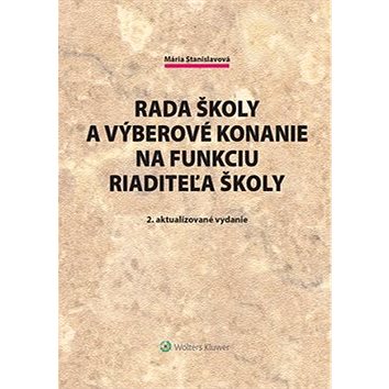 

Rada školy a výberové konanie na funkciu riaditeľa školy: 2. aktualizované vydanie