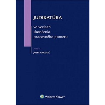 

Judikatúra vo veciach skončenia pracovného pomeru