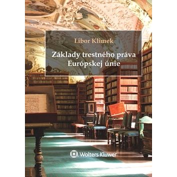 

Základy trestného práva Európskej únie