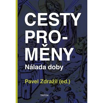 

Cesty proměny: Nálada doby