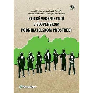 

Etické vedenie ľudí v slovenskom podnikateľskom prostredí