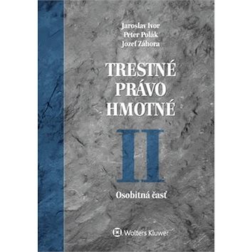 

Trestné právo hmotné II: Osobitná časť