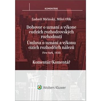 

Dohovor o uznaní a výkone cudzích rozhodcovských rozhodnutí: Komentár
