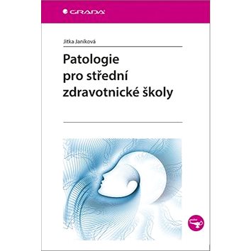 

Patologie pro střední zdravotnické školy