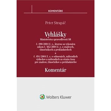 

Vyhlášky č. 490/2004 Z. z. a č. 491/2004 Z. z.: Ministertva spravodlivost SR