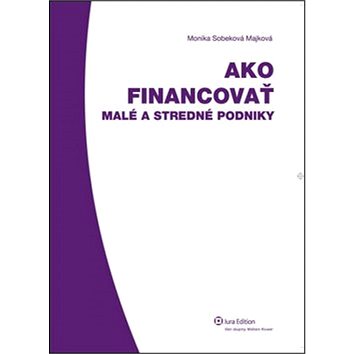 

Ako financovať: Malé a stredné podniky