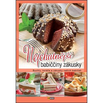 

Nejchutnější babiččiny zákusky: Buchty, koláče a zákusky našich babiček