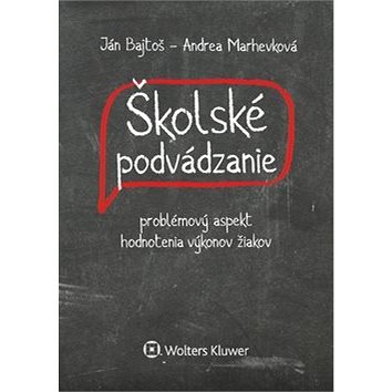 

Školské podvádzanie: problémový aspekt hodnotenia výkonov žiakov