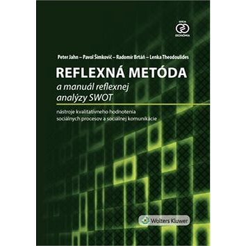 

Reflexná metóda: a manuál reflexnej analýzy SWOT