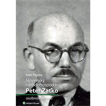 

Slovenský národohospodár Peter Zaťko: osobnosť a dielo