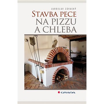 

Stavba pece na pizzu a chleba