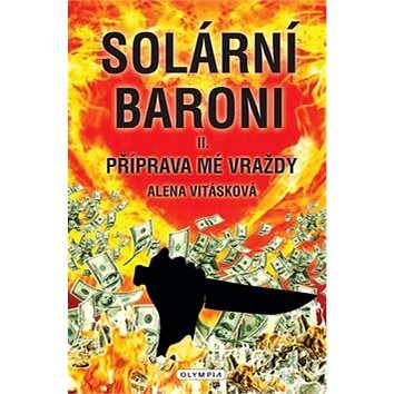 

Solární baroni: Příprava mé vraždy