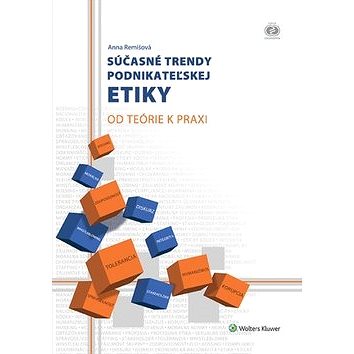 

Súčasné trendy podnikateľskej etiky: Od teórie k praxi