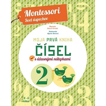 

Moja prvá kniha čísel s úžasnými nálepkami: Montessori Svet úspechov