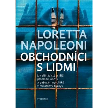 

Obchodníci s lidmi: Jak džihádisté a ISIS proměnili únosy a pašování uprchlíků v miliardový byznys