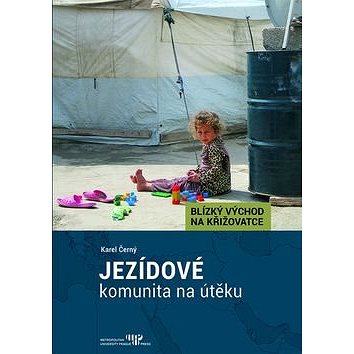 

Jezídové: komunita na útěku